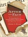 After the Fact (eBook): The Surprising Fates of American History's Heroes, Villains, and Supporting Characters